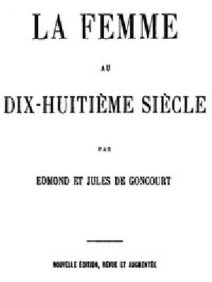 [Gutenberg 46142] • La femme au dix-huitième siècle